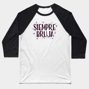 Siempre Bruja Baseball T-Shirt